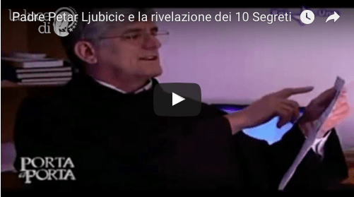 Padre Petar Ljubicic e la rivelazione dei 10 Segreti
